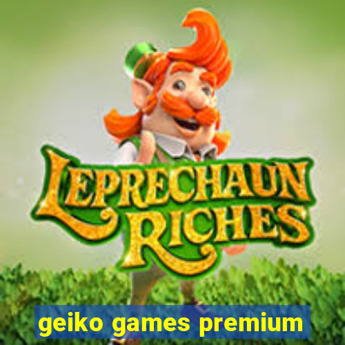 geiko games premium